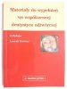 MATERIAŁY DO WYPEŁNIEŃ WE WSPÓŁCZESNEJ DENTYSTYCE ODTWÓRCZEJ 2003